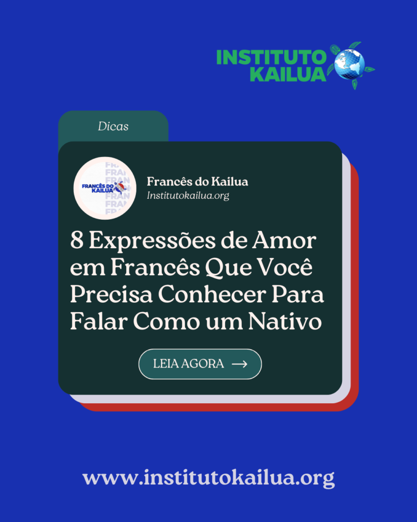 8 Expressões de Amor em Francês Que Você Precisa Conhecer Para Falar Como um Nativo