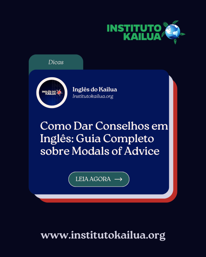Como Dar Conselhos em Inglês: Guia Completo sobre Modals of Advice